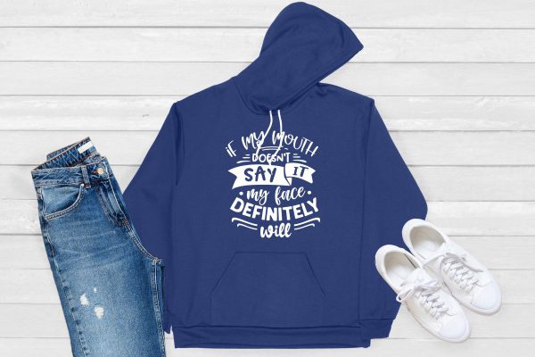 If my mouth doesn't say it hoodie navy