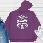 If my mouth doesn't say it hoodie purple