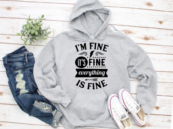 I'm fine hoodie grey