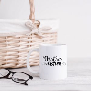 Mother hustler mug