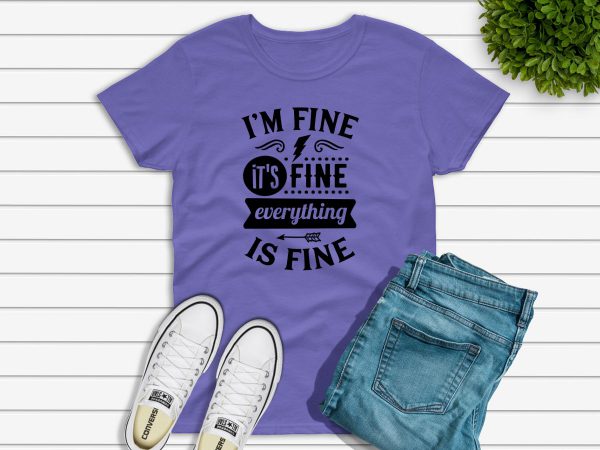 I'm fine t-shirt purple