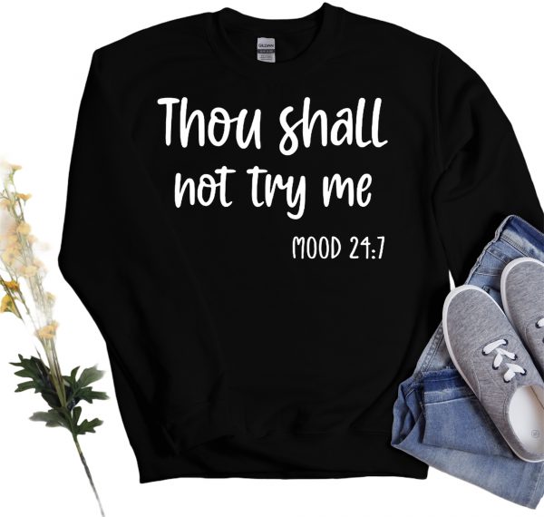 Thou shall not try me sweater black